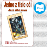Jela Abasová: Jedno z tisíc očí Rozkol