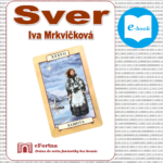 Iva Mrkvičková: Sver Samota