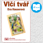 Eva Hauserová: Vlčí tvář Sounáležitost