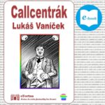 Lukáš Vaníček: Callcentrák 06-Callcentrak-iko